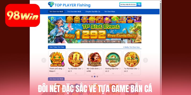 Đôi nét đặc sắc về tựa game bắn cá
