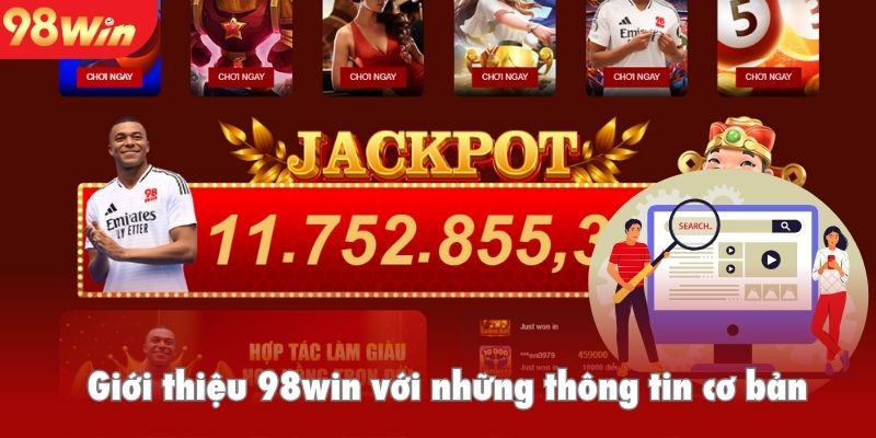 Giới thiệu 98win với những thông tin cơ bản