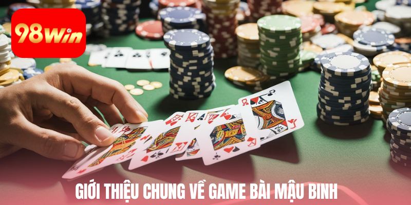 Giới thiệu chung về game bài mậu binh