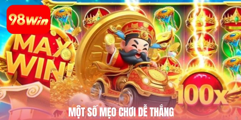 Một số mẹo chơi dễ thắng