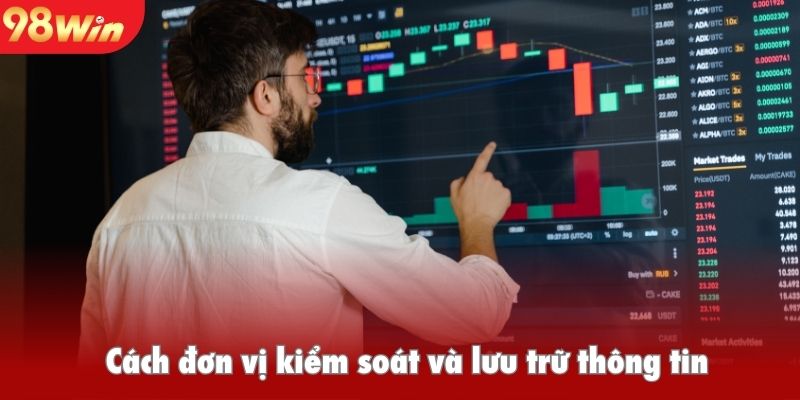 Cách đơn vị kiểm soát và lưu trữ thông tin của người chơi