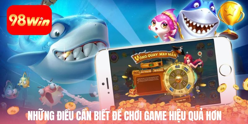 Những điều cần biết để chơi game hiệu quả hơn
