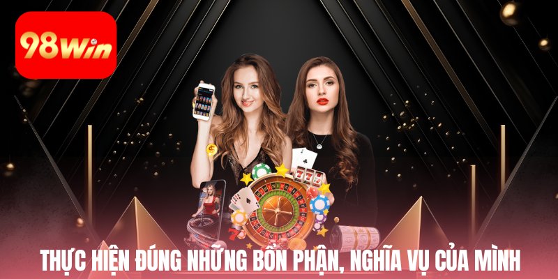 Thực hiện đúng những bổn phận, nghĩa vụ của mình