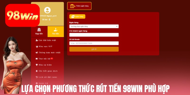 Lựa chọn phương thức rút tiền 98win phù hợp