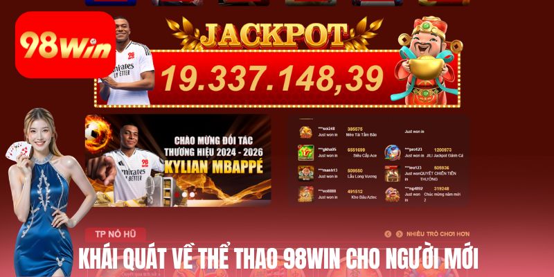 Khái quát vài điều cơ bản về thể thao 98win cho người mới